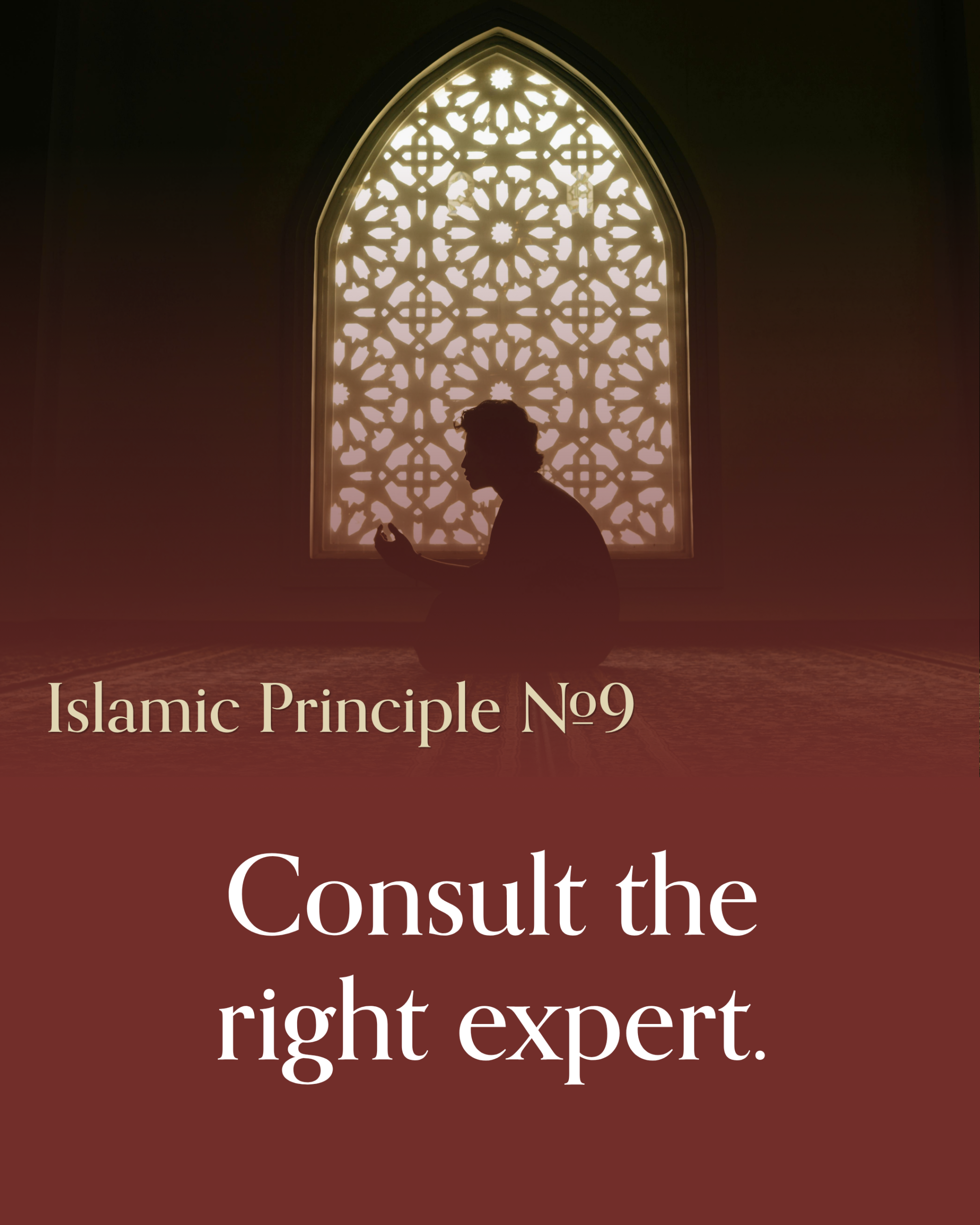 Islamic principle 9: Consult the right expert.